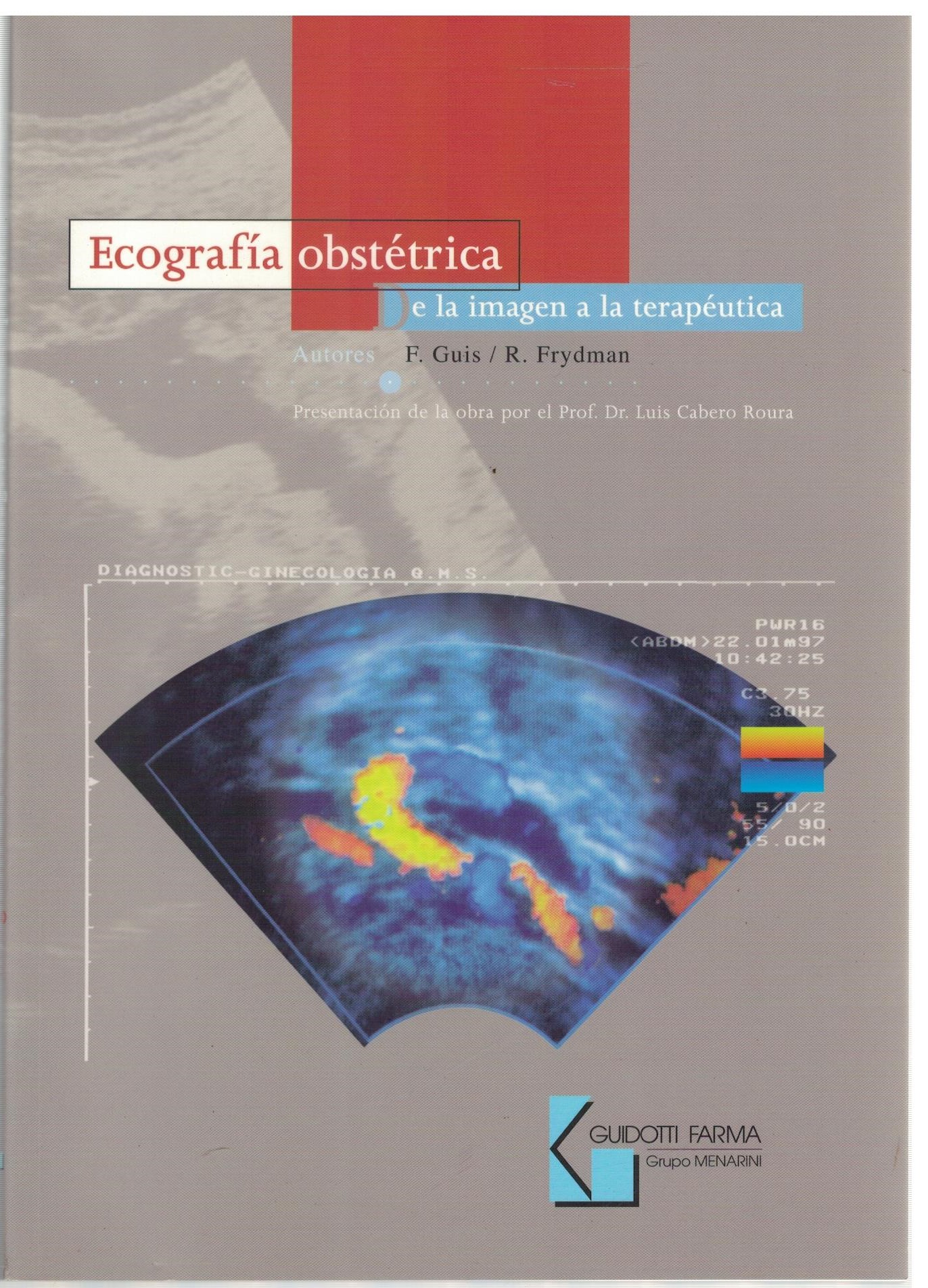 ECOGRAFIA OBSTETRICA DE LA IMAGEN A LA TERAPEUTICA