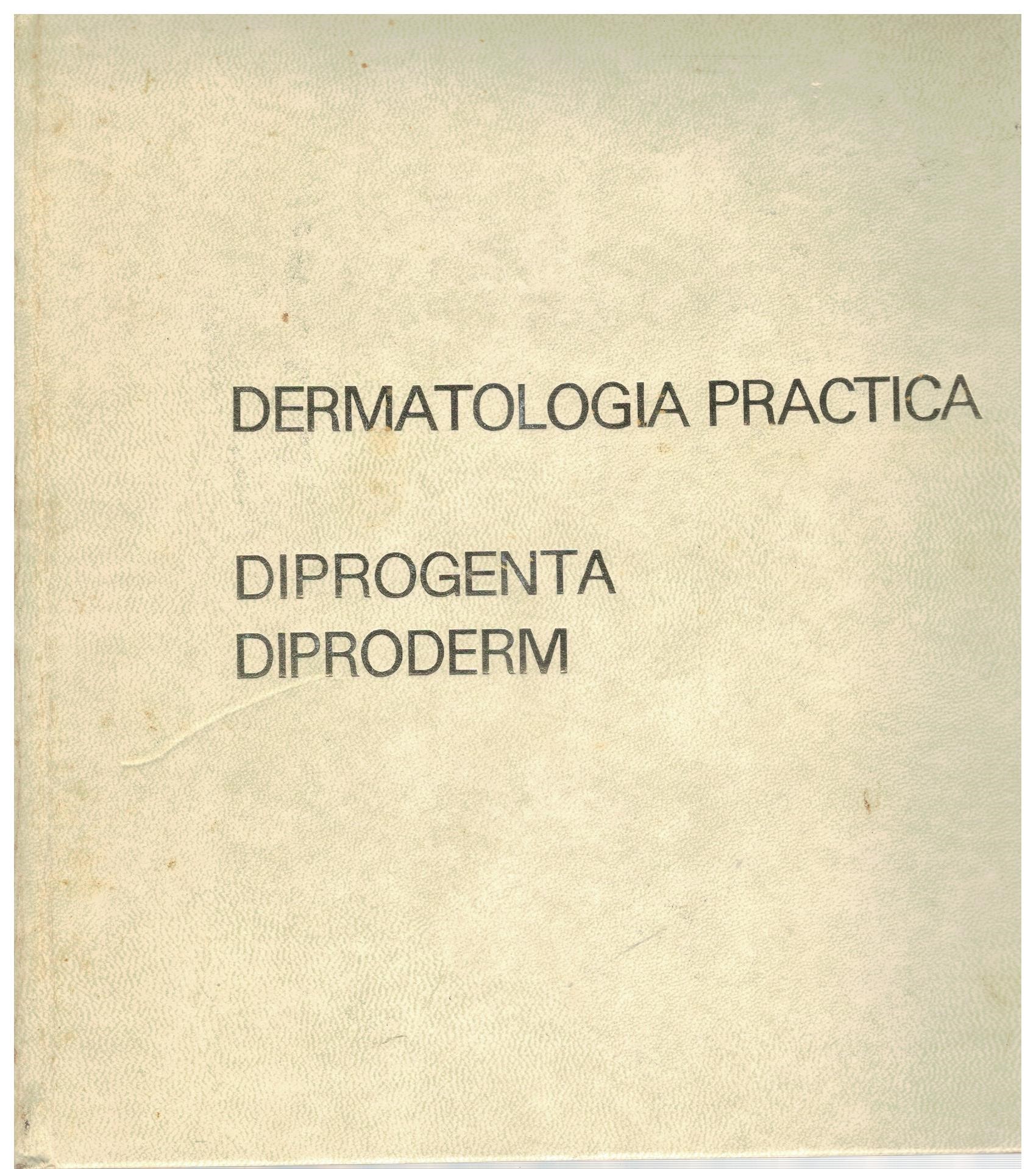 DERMATOLOGIA PRACTICA. DIPROGENTA DIPRODERM
