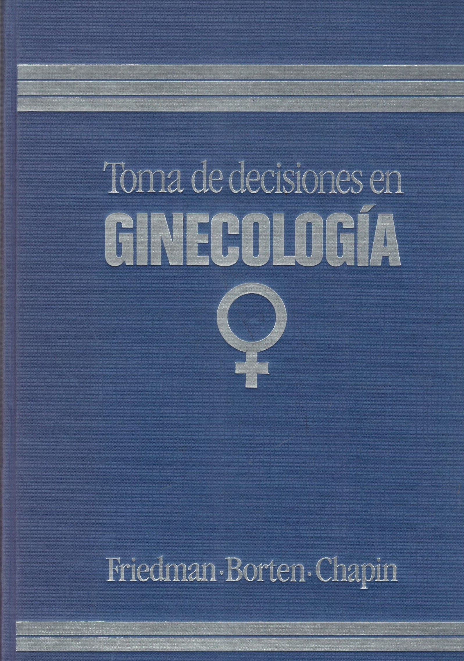 TOMA DE DECISIONES EN GINECOLOGIA