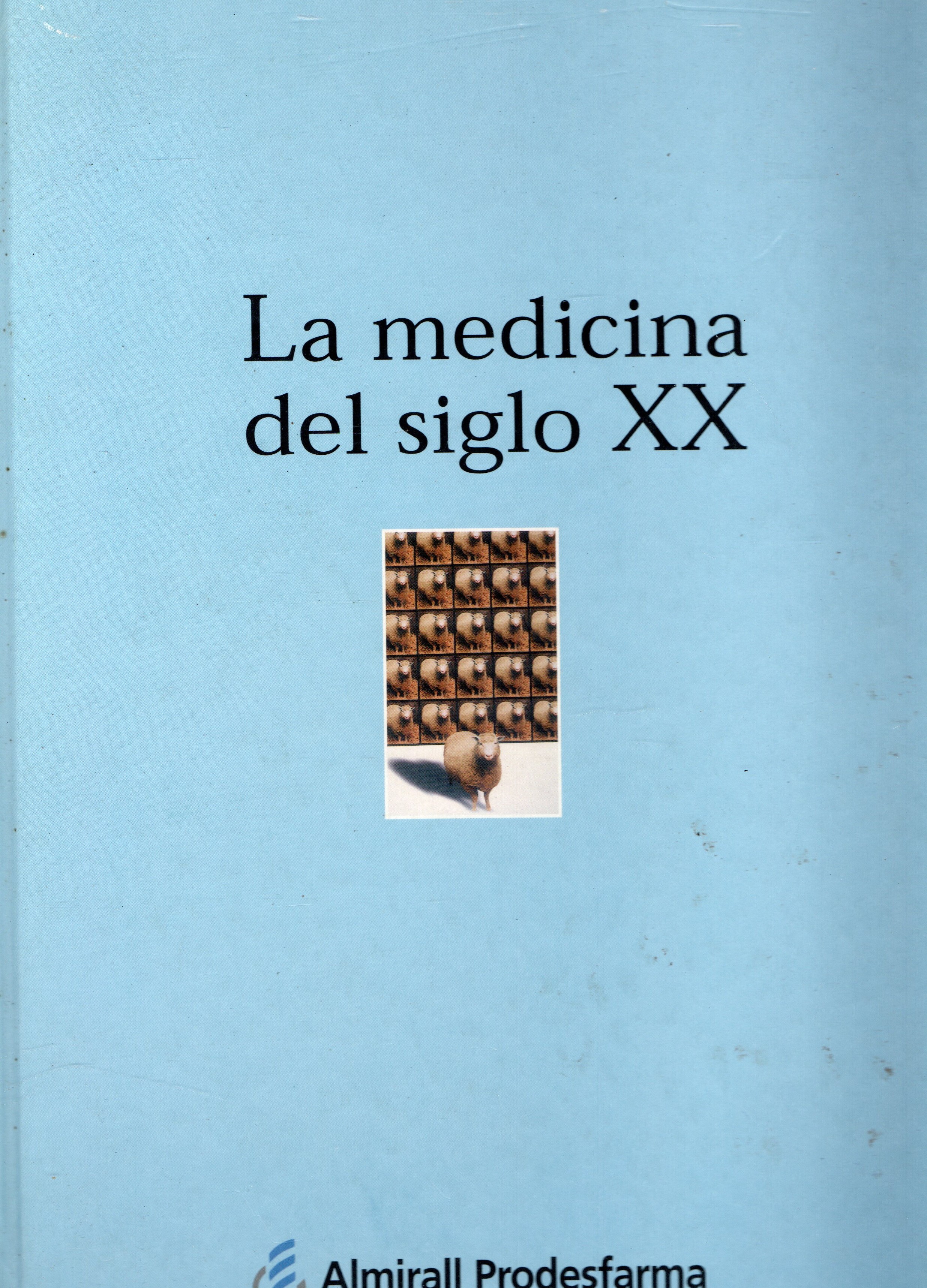 LA MEDICINA DEL SIGLO XX.