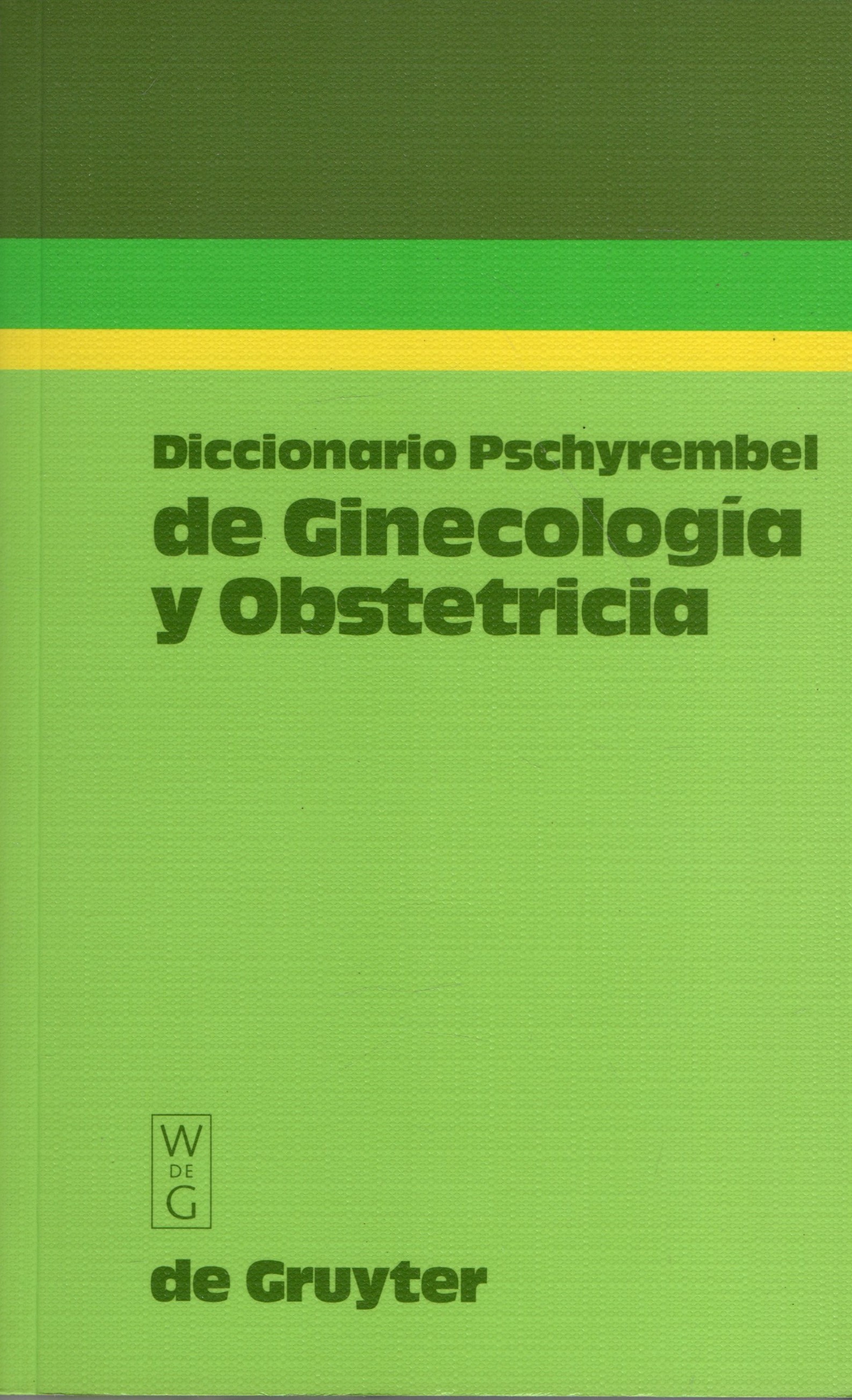 DICCIONARIO PSCHYREMBEL DE GINECOLOGIA Y OBSTETRICIA