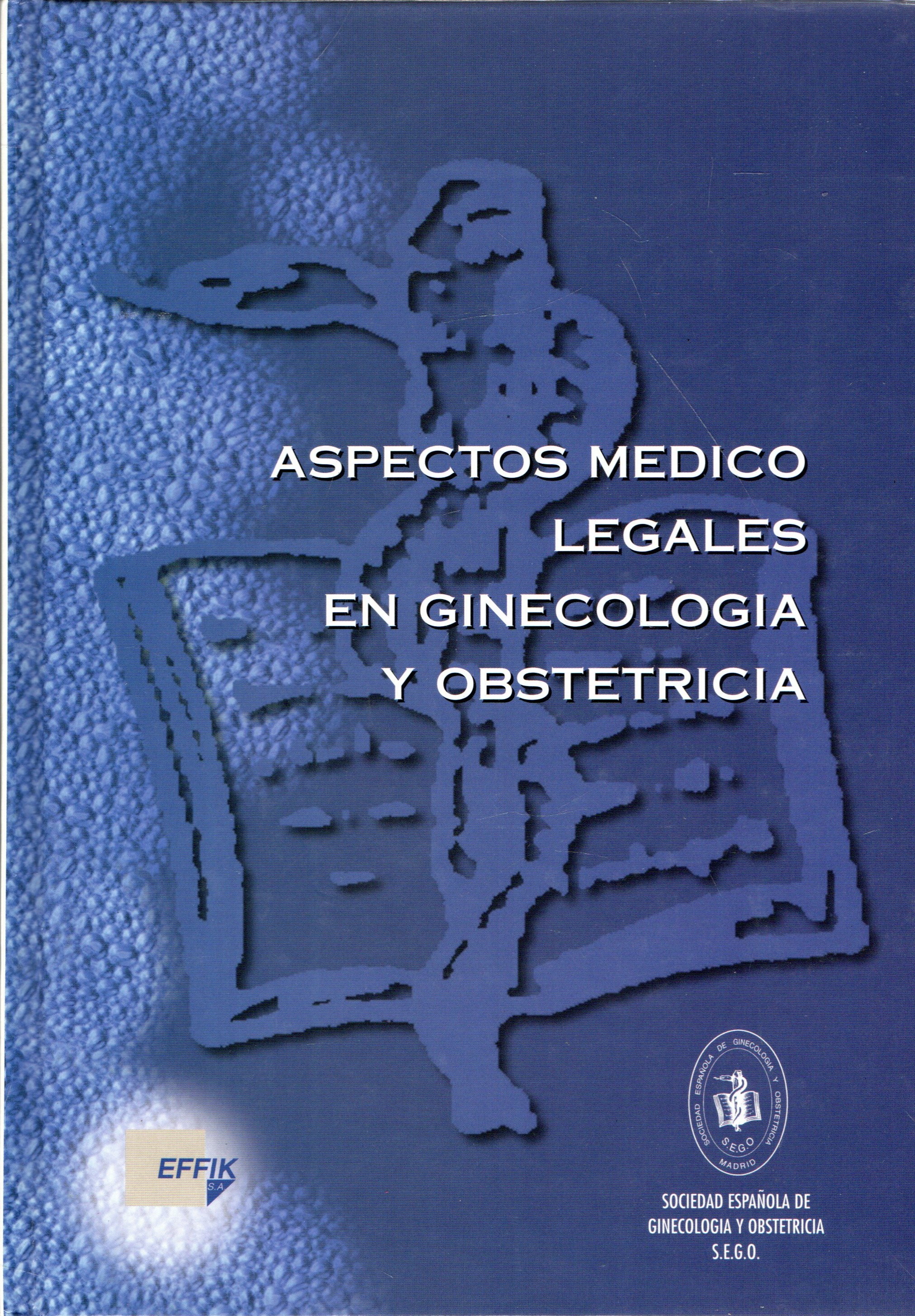ASPECTOS MEDICO LEGALES EN GINECOLOGIA Y OBSTETRICIA.