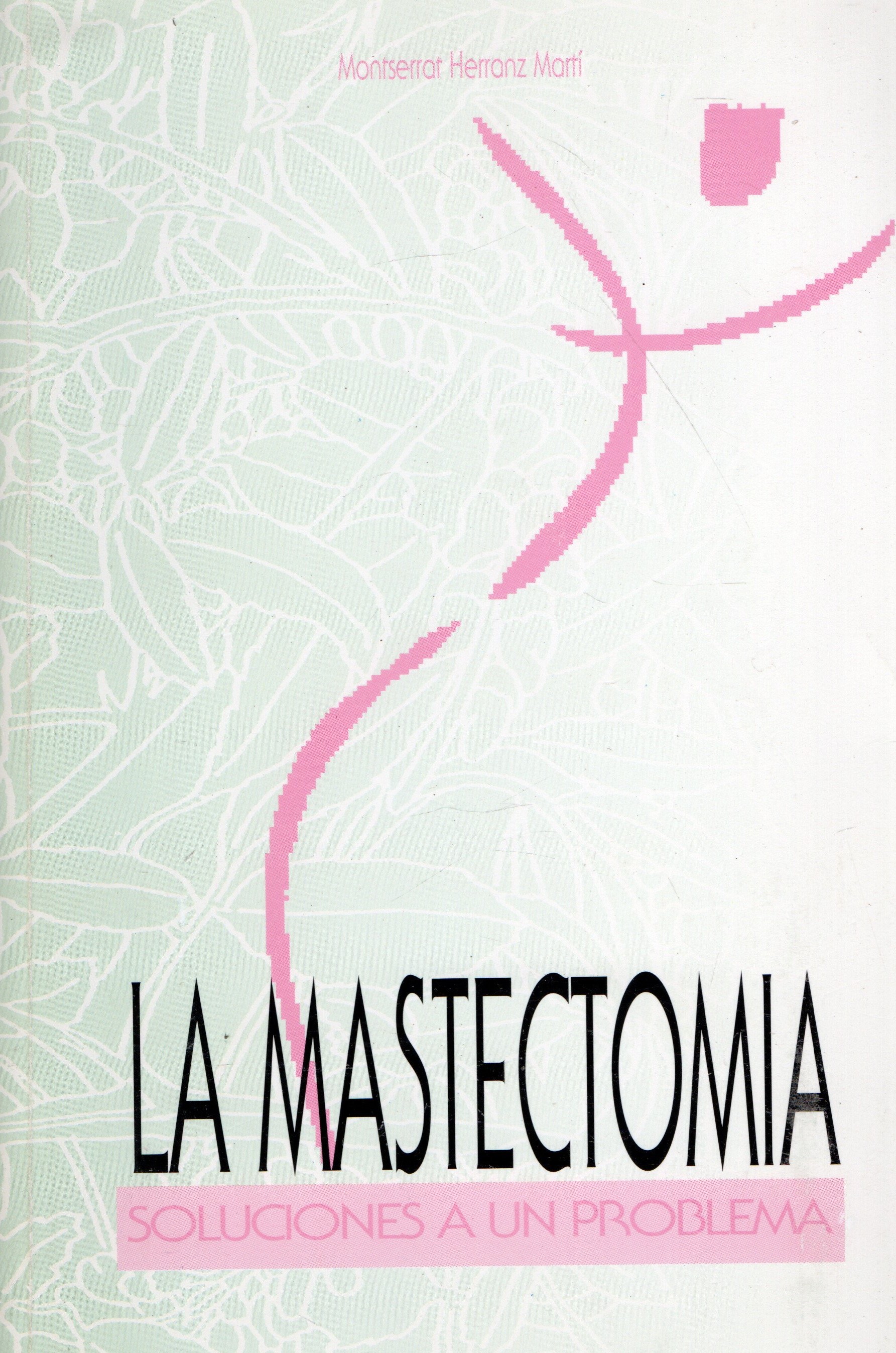 LA MASTECTOMIA. SOLUCIONES A UN PROBLEMA.