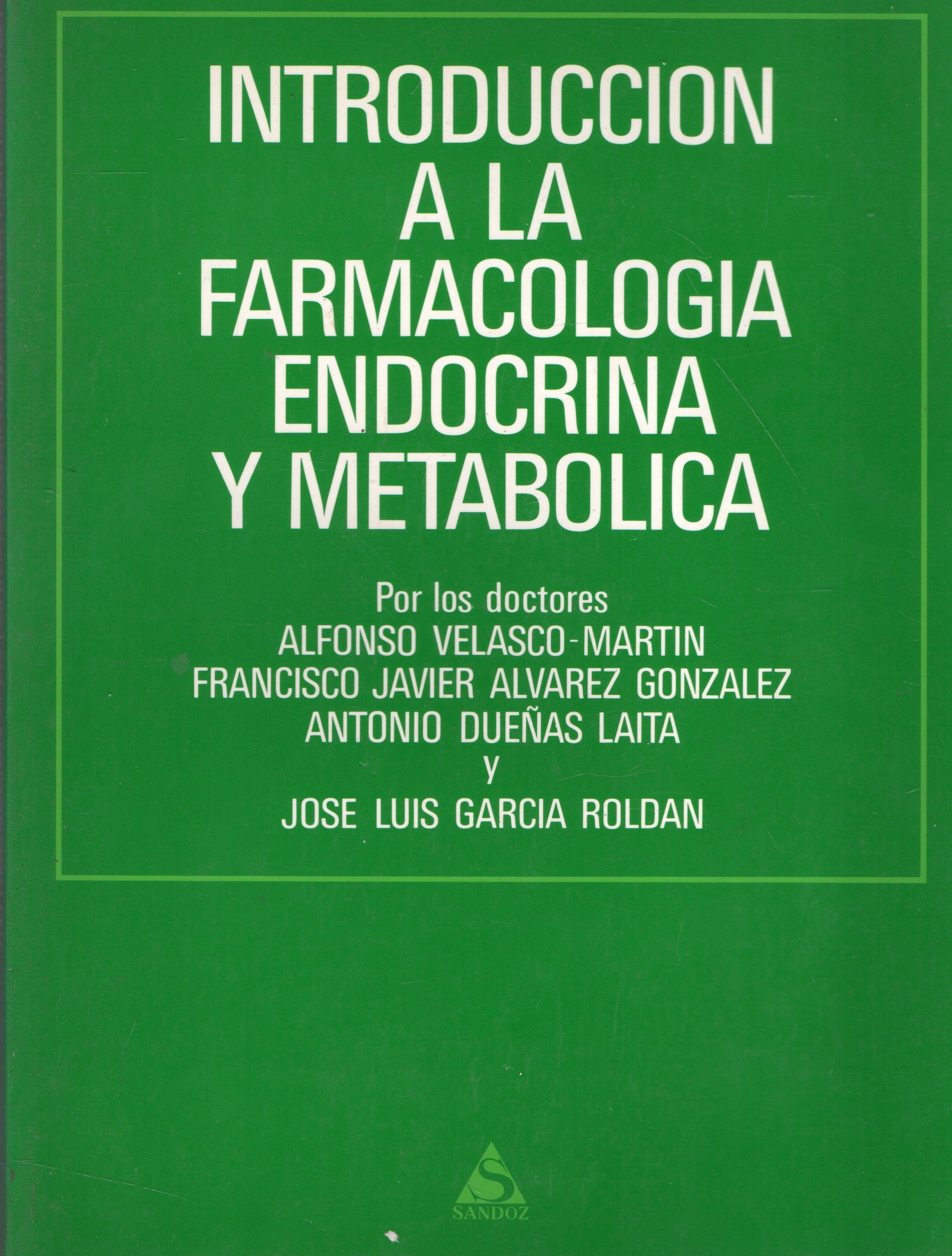 INTRODUCCION A LA FARMACOLOGIA ENDOCRINA Y METABOLICA.
