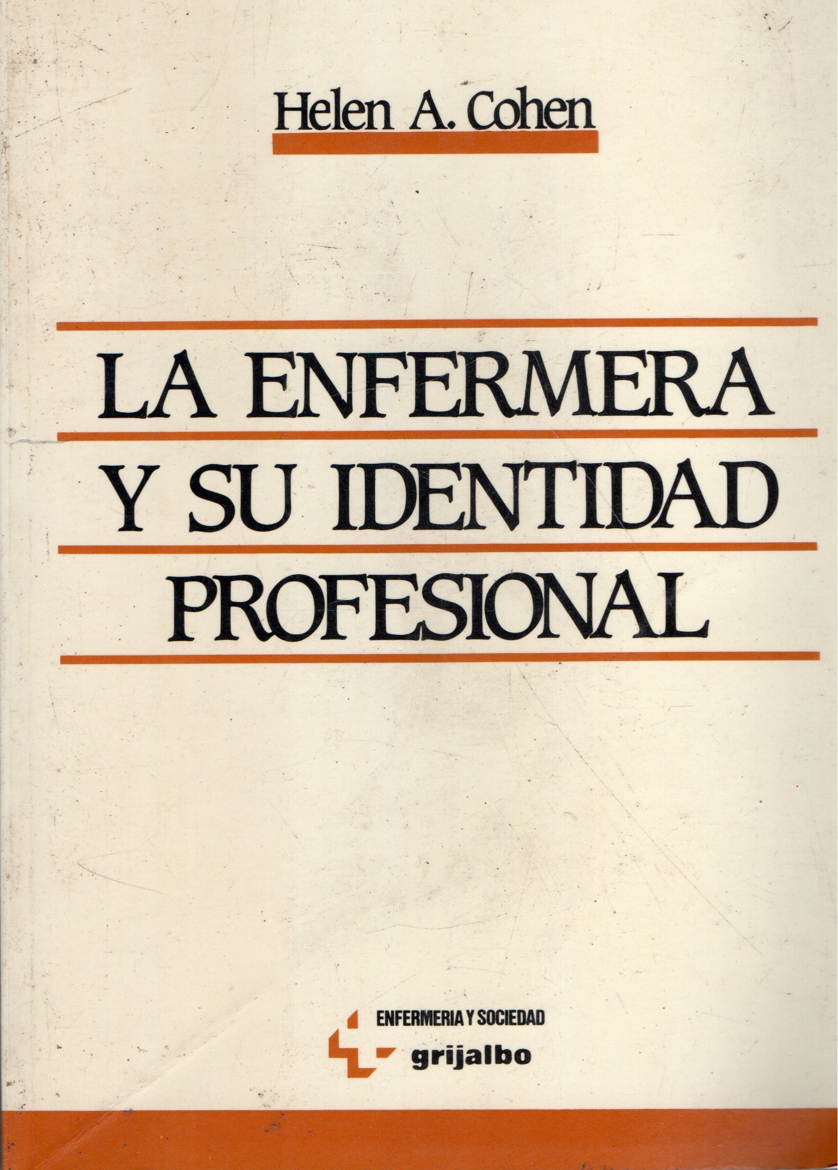 LA ENFERMERA Y SU IDENTIDAD PROFESIONAL.