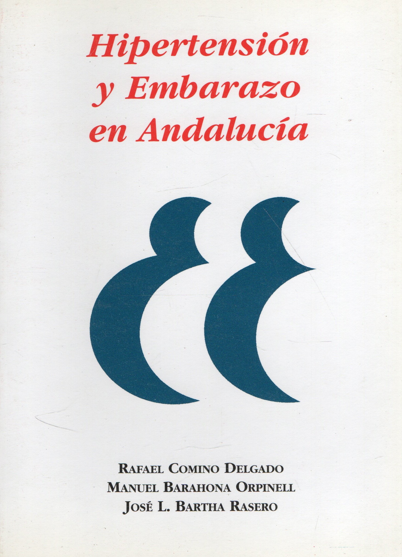 HIPERTENSION Y EMBARAZO EN ANDALUCIA.