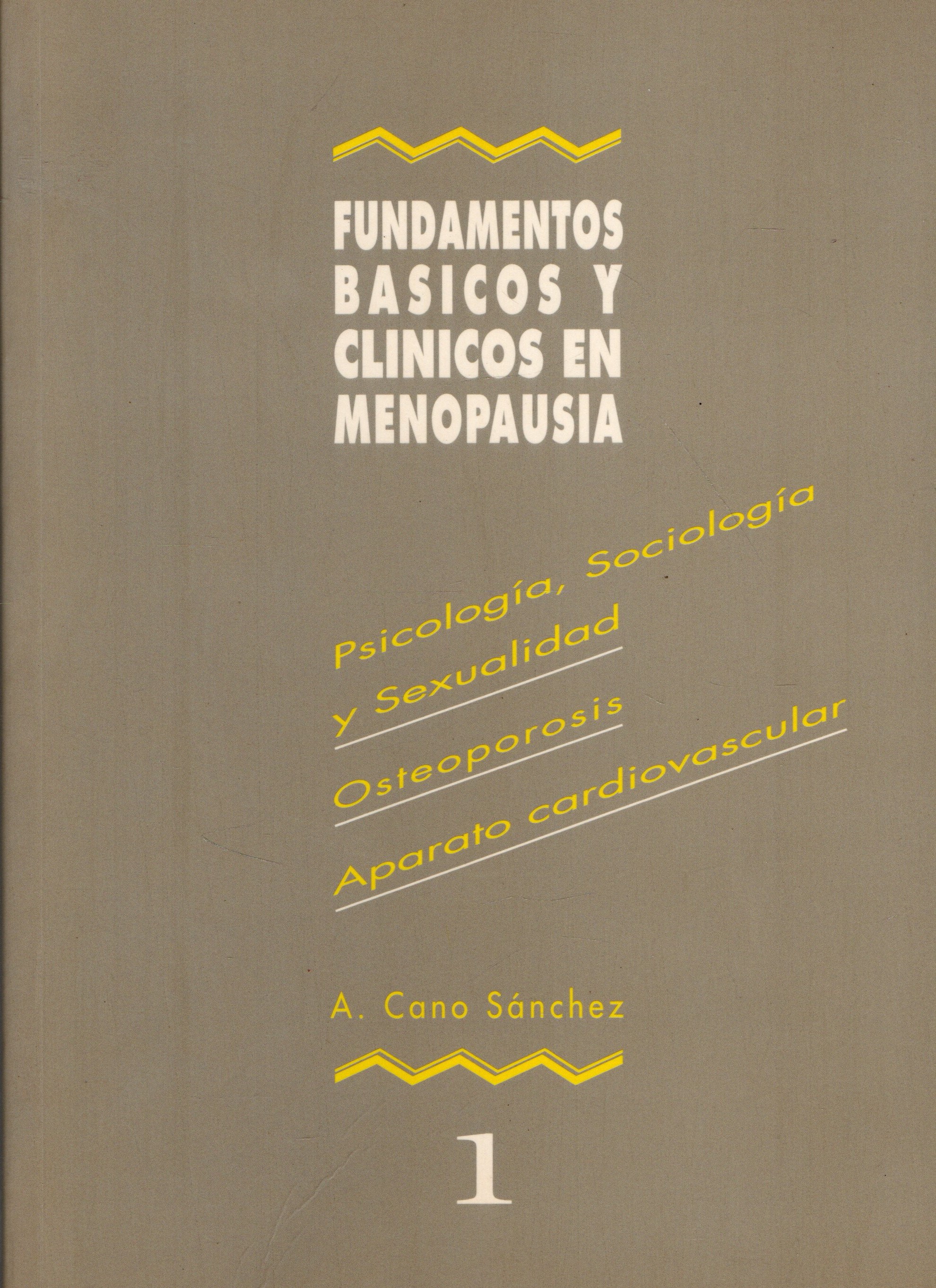 FUNDAMENTOS BASICOS Y CLINICOS EN MENOPAUSIA TOMO 1.