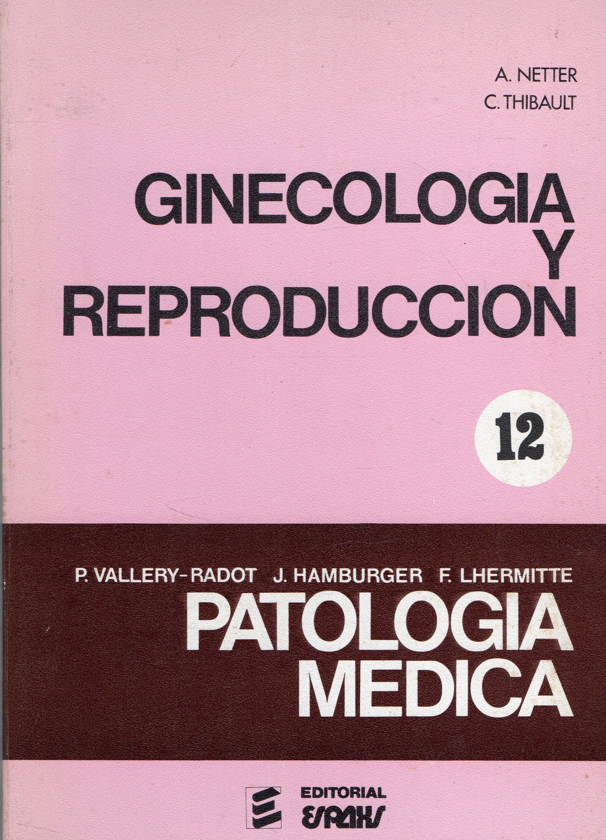 GINECOLOGIA Y REPRODUCCION. PATOLOGIA MEDICA Nº 12.