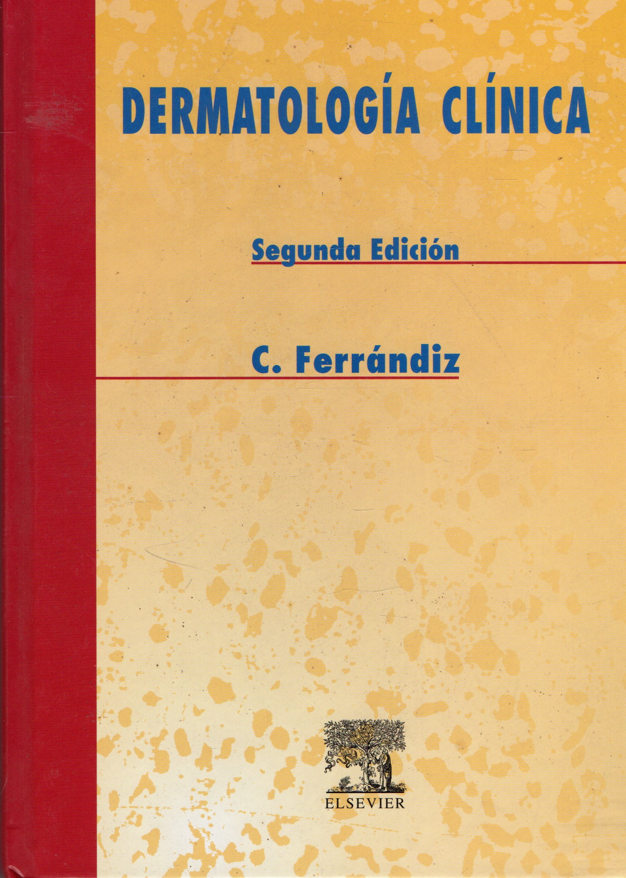 DERMATOLOGIA CLINICA. SEGUNDA EDICION.