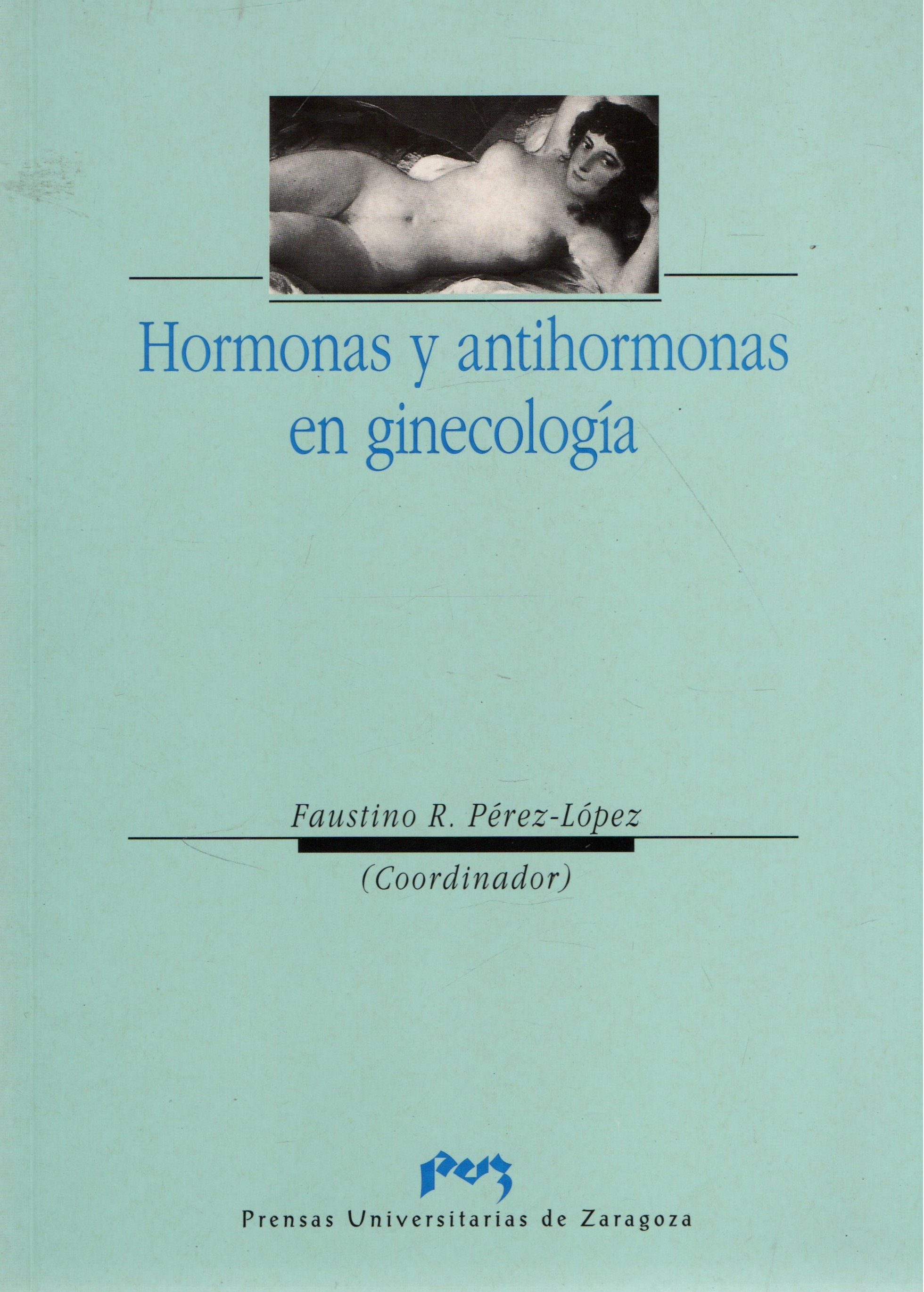 HORMONAS Y ANTIHORMONAS EN GINECOLOGIA.