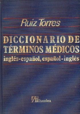 DICCIONARIO DE TERMINOS MEDICOS. INGLES-ESPAÑON, ESPAÑOL-INGLES.