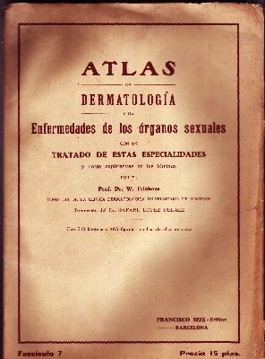 ATLAS DE DERMATOLOGÍA Y DE ENFERMEDADES DE LOS ÓRGANOS SEXUALES. FASCÍCULO 7