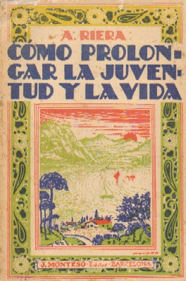 COMO PROLONGAR LA JUVENTUD Y LA VIDA.