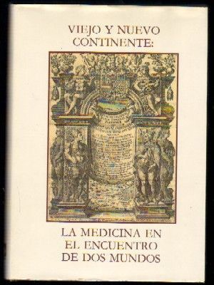 VIEJO Y NUEVO CONTINENTE: LA MEDICINA EN LOS ENCUENTROS DE DOS MUNDOS