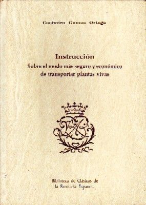 INSTRUCCIÓN SOBRE EL MODO MÁS SEGURO Y ECONÓMICO DE TRANSPORTAR PLANTAS VIVAS