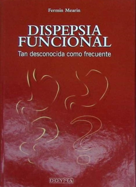 DISPEPSIA FUNCIONAL TAN DESCONOCIDA COMO FRECUENTE