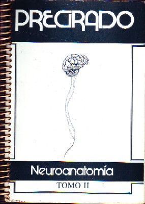 NEUROANATOMÍA TOMO 2. PREGRADO