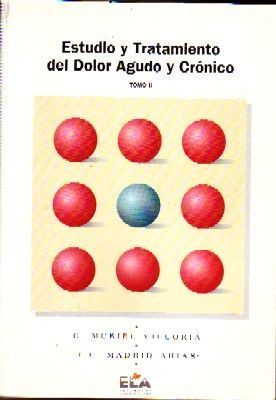 ESTUDIO Y TRATAMIENTO DEL DOLOR AGUDO Y CRÓNICO TOMO II