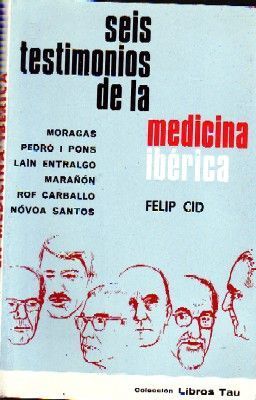 SEIS TESTIMONIOS DE LA MEDICINA IBERICA