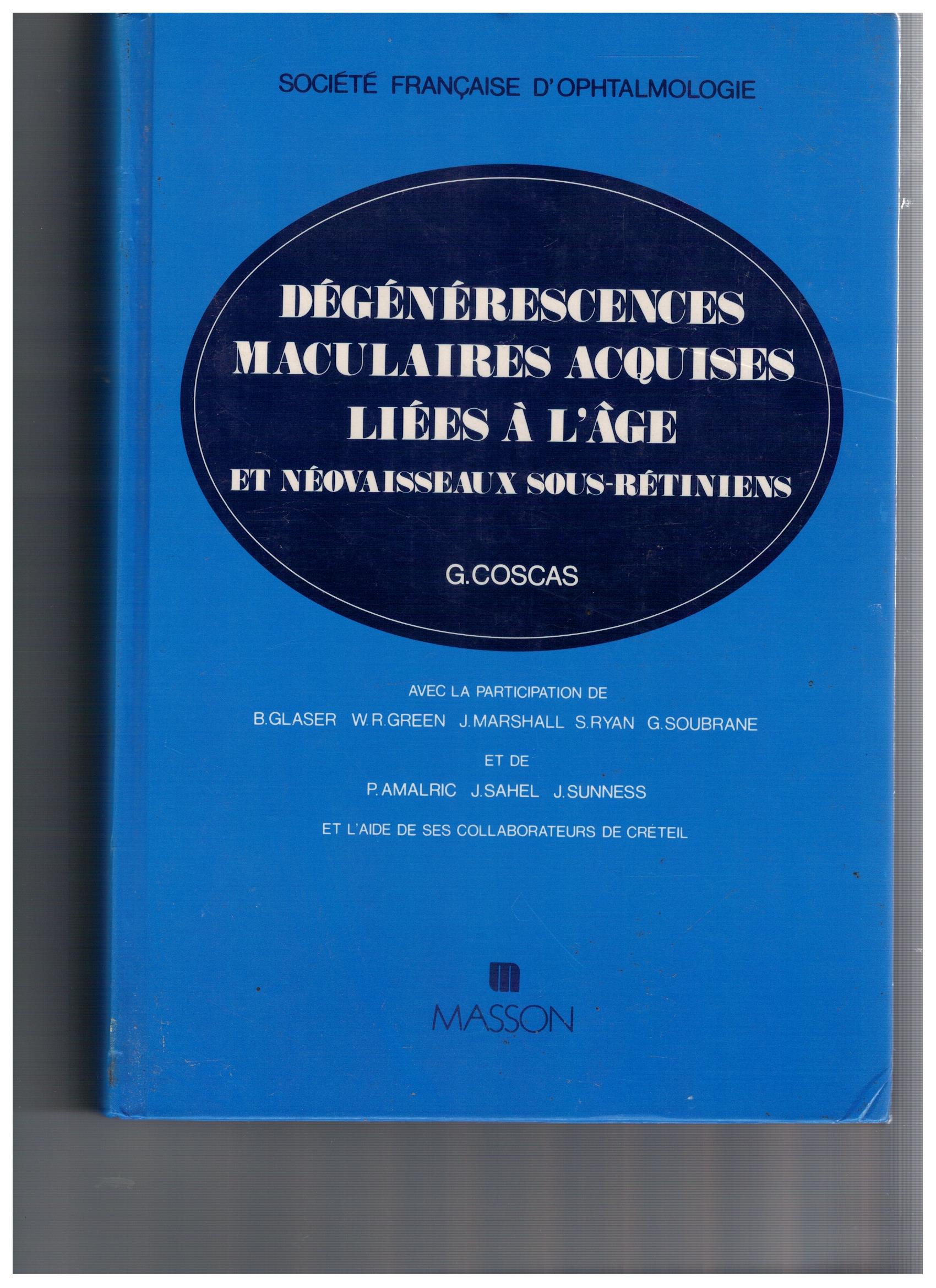 DÉGÉNÉRESCENCES MACULAIRES ACQUISES LIÉES Á L'ÁGE ET NÉOVAISSEAUX SOUS-RÉTINIENS