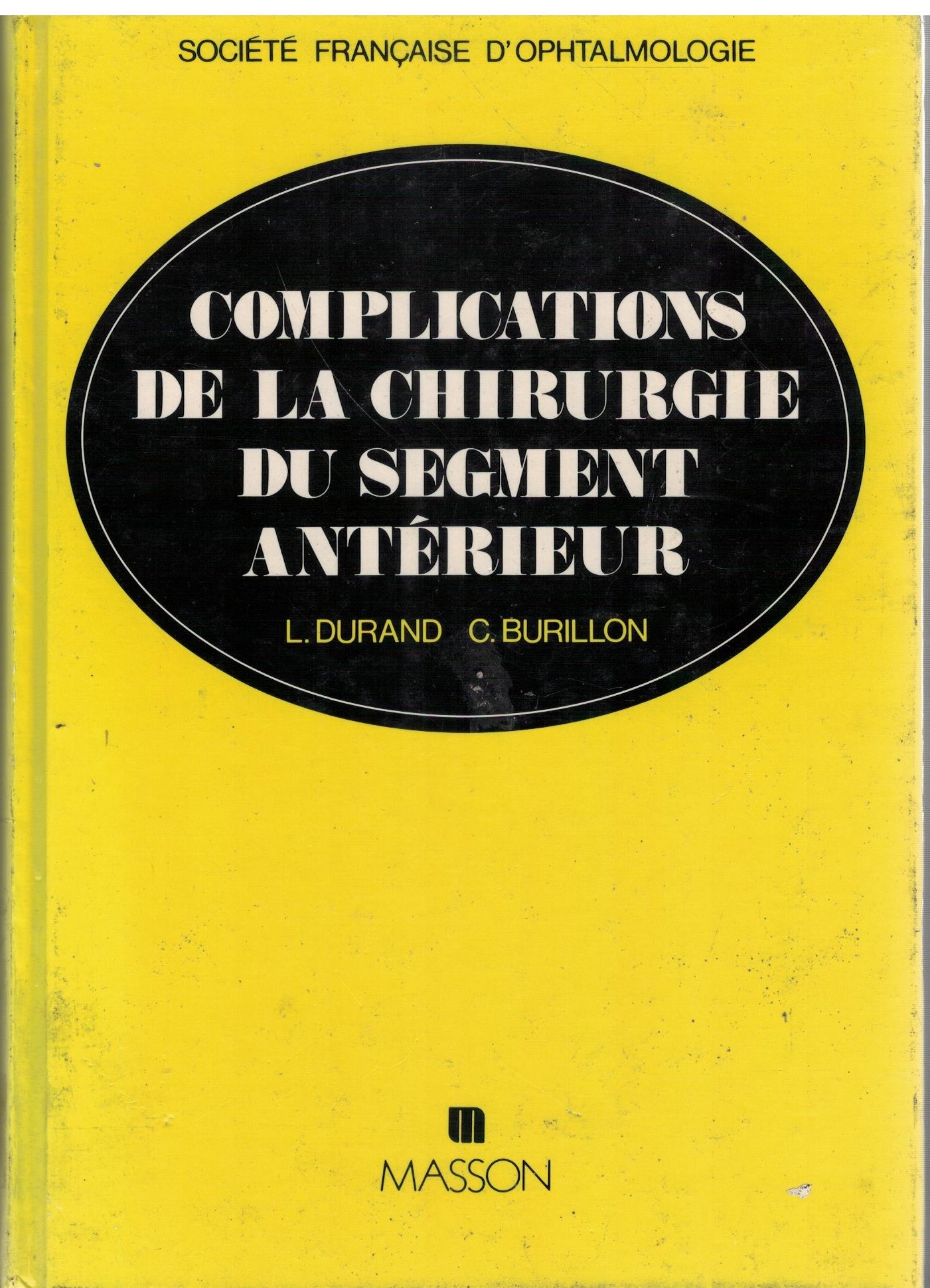 COMPLICATIONS DE LA CHIRURGIE DU SEGMENT ANTÉRIEUR