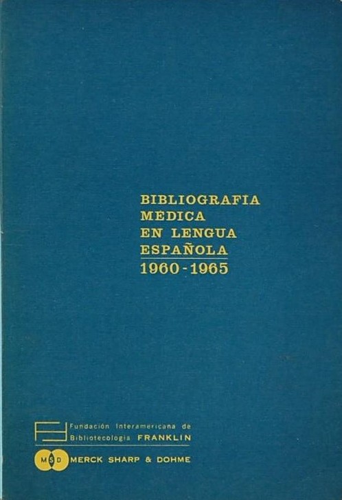 BIBLIOGRAFIA MEDICA EN LENGUA ESPAÑOLA 1960-1965.