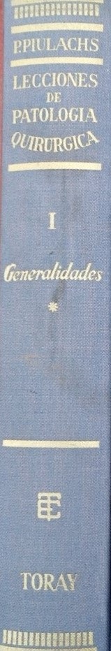 LECCIONES DE PATOLOGIA QUIRURGICA I