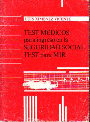 TEST MEDICOS PARA INGRESO EN LA SEGURIDAD SOCIAL TEST PARA MIR