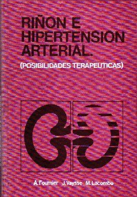 RIÑON E HIPERTENSION ARTERIAL. (POSIBILIDADES TERAPEUTICAS)