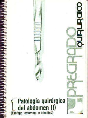 PREPARADO QUIRURGICO. PATOLOGIA QUIRURGICA DEL ABDOMEN. (2 TOMOS)