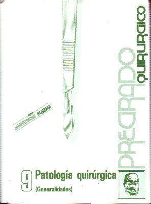 PREPARADO QUIRURGICO. PATOLOGIA QUIRURGICA (GENERALIDADES)
