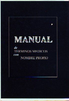 MANUAL DE TERMINOS MEDICOS CON NOMBRE PROPIO