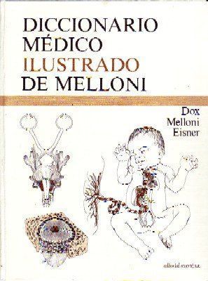DICCIONARIO MEDICO ILUSTRADO DE MELLONI.