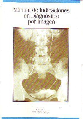 MANUAL DE INDICACIONES EN DIAGNÓSTICO POR IMAGEN