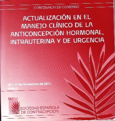 ACTUALIZACIÓN EN EL MANEJO CLÍNICO DE LA ANTICONCEPCIÓN HORMONAL INTRAUTERINA Y DE URGENCIA