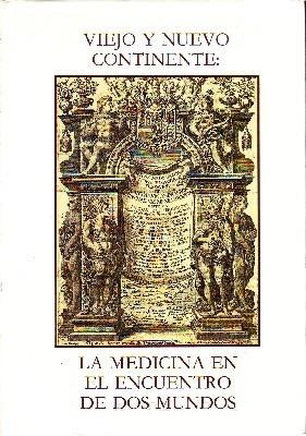 VIEJO Y NUEVO CONTINENTE: LA MEDICINA EN EL ENCUENTRO DE DOS MUNDOS