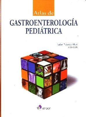 ATLAS DE GASTROENTEROLOGÍA PEDIÁTRICA