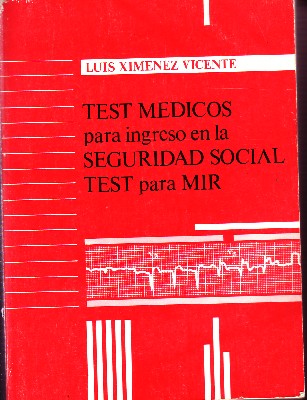 TEST MEDICOS PARA INGRESO EN LA SEGURIDAD SOCIAL TEST PARA MIR.