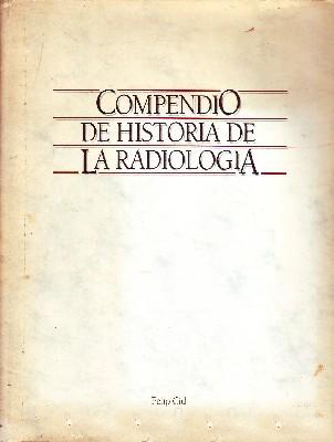 COMPENDIO DE HISTORIA DE LA RADIOLOGÍA