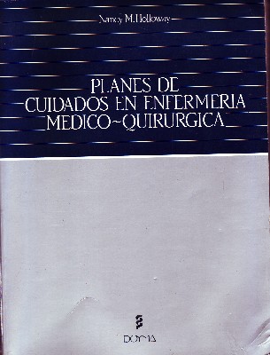 PLANES DE CUIDADOS EN ENFERMERIA MEDICO-QUIRURGICA.