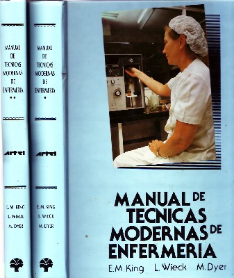 MANUAL DE TECNICAS MODERNAS DE ENFERMERIA ( 2 TOMOS)