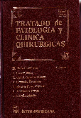 TRATADO DE PATOLOGIA Y CLINICA QUIRURGICAS. VOLUMEN 1