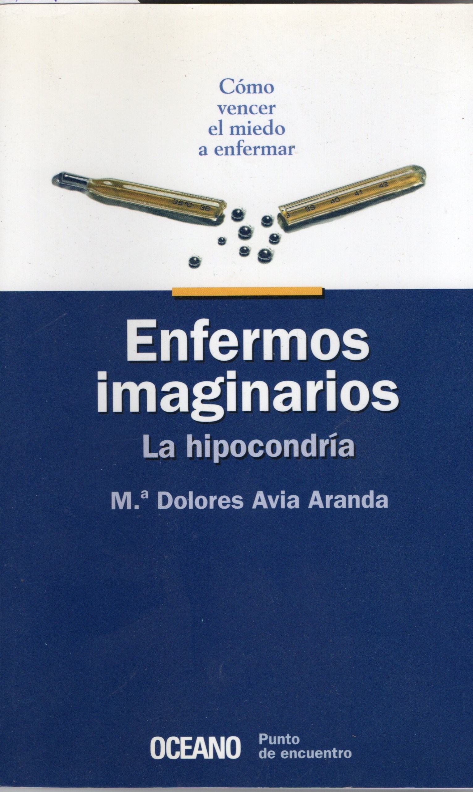 ENFERMOS IMAGINARIOS. LA HIPOCONDRÍA.