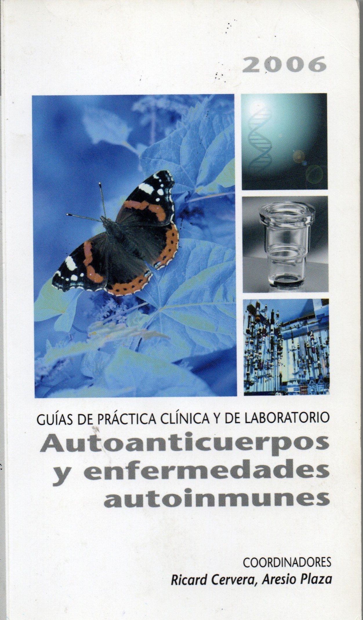 GUIAS DE PRACTICA CLINICA Y DE LABORATORIO AUTOANTICUERPOS Y ENFERMEDADES AUTOINMUNES