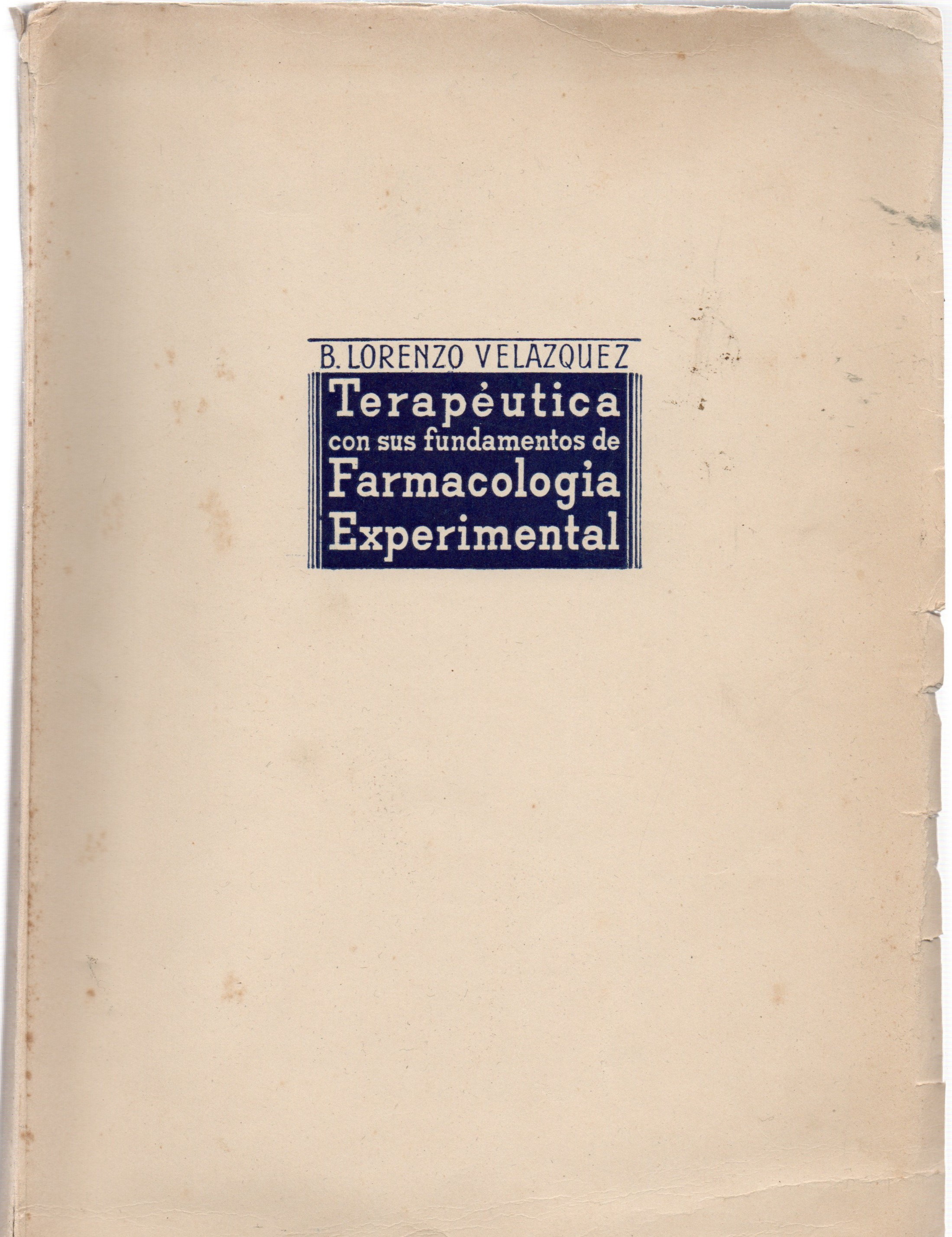 TERAPEUTICA CON SUS FUNDAMENTOS DE FARMACOLOGIA EXPERIMENTAL.