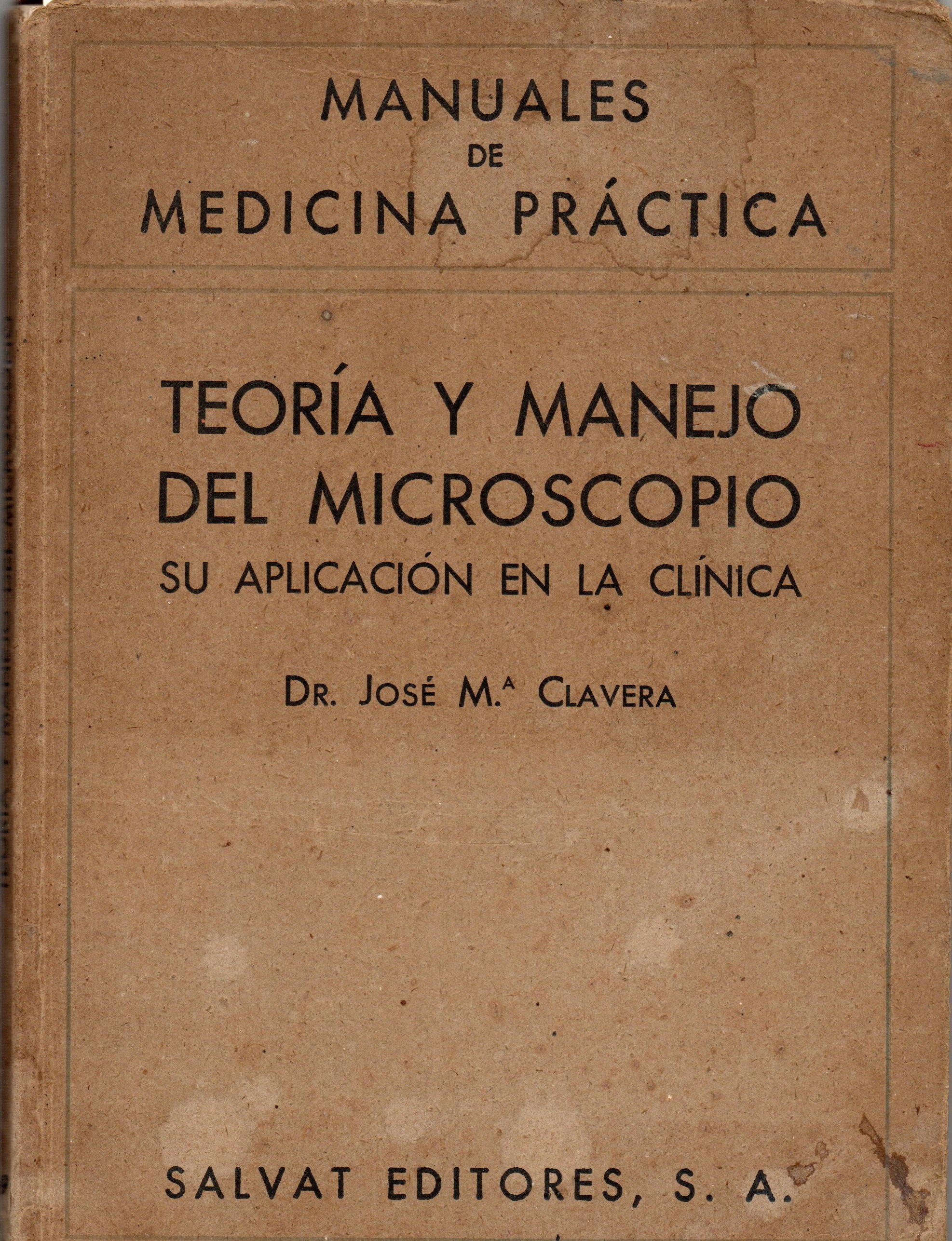 MANUALES DE MEDICINA PRACTICA. TEORIA Y MANEJO DEL MICROSCOPIO.