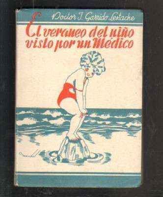 EL VERANO DEL NIÑO VISTO POR UN MEDICO.