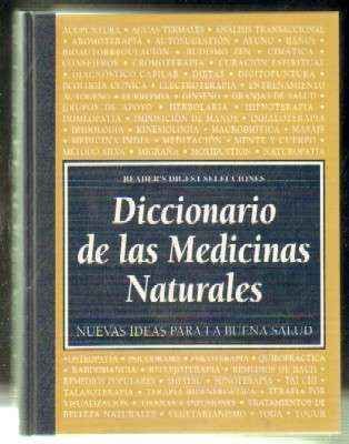 DICCIONARIO DE LAS MEDICINAS NATURALES. NUEVAS IDEAS PARA LA BUENA SALUD