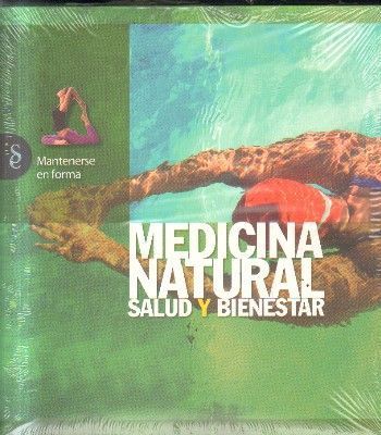 MEDICINA NATURAL.SALUD Y BIENESTAR. MANTENERSE EN FORMA.