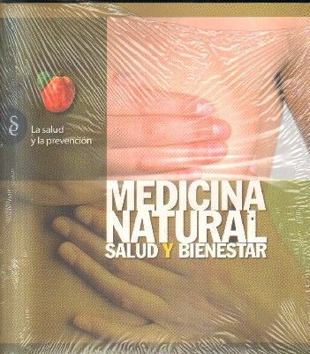 MEDICINA NATURAL.SALUD Y BIENESTAR. LA SALUD Y LA PREVENCION.